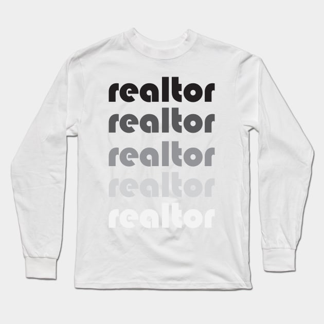 Realtor Grayscale T-Shirt Long Sleeve T-Shirt by RealTees